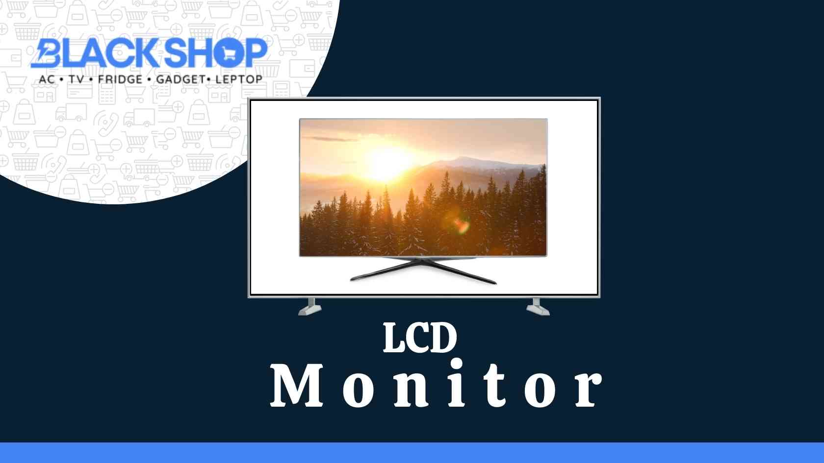 LCD Monitors