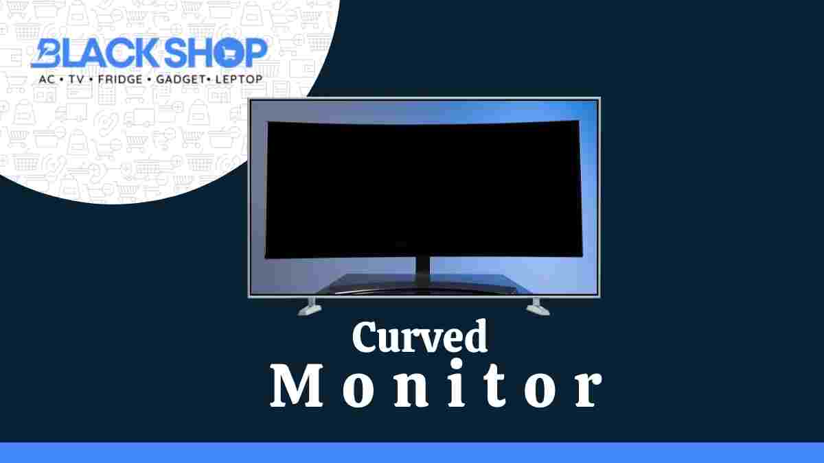 Curved Monitor
