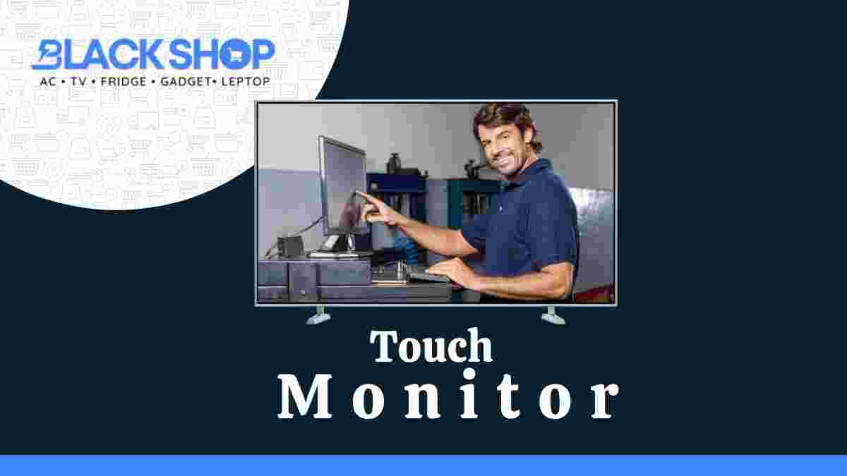Touch Monitor