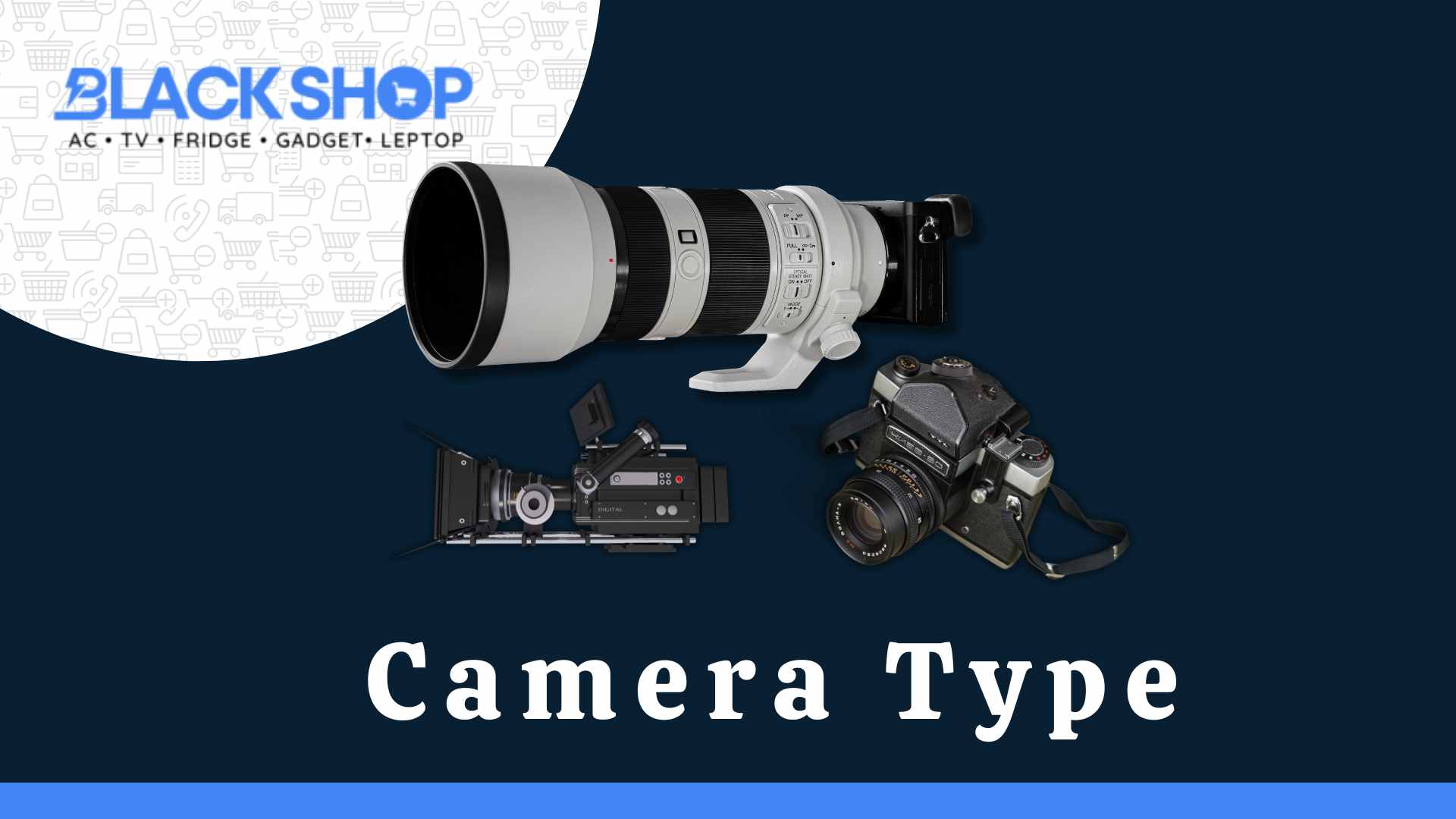 Camera Type