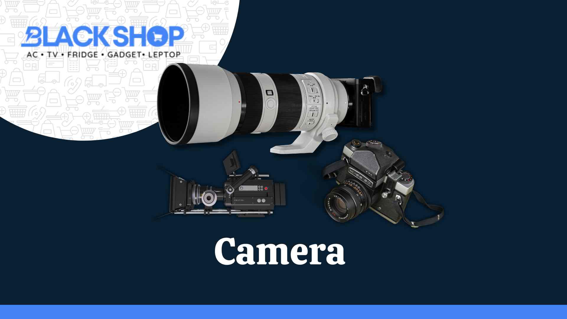 Camera