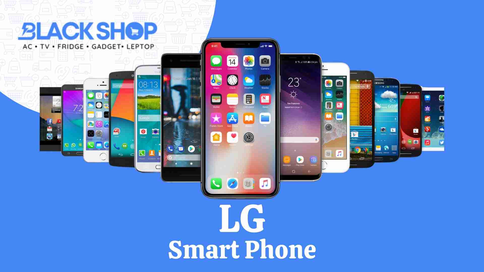 LG Smart Phone
